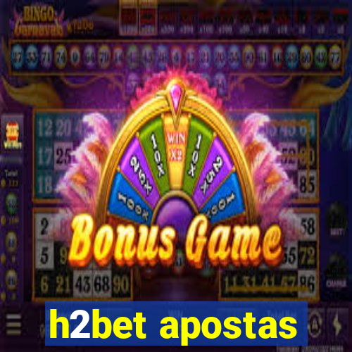 h2bet apostas